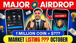 Major Airdrop Withdrawal Date Announced || Major Listing Date || Major Withdrawal || Earn Pro