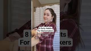 8 Daily Habits For Homemakers - The Homemaker Lifestyle #homemaker #homemaking #housework