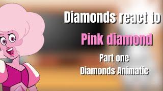 Diamonds react to Pink Diamond / part one #stevenuniverse #reactionvideo #gacha / read desc!