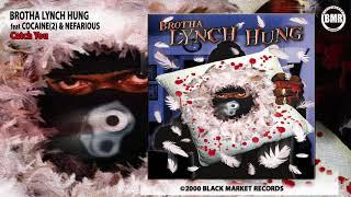 Brotha Lynch Hung Ft Cocaine(2) & Nefarious | Catch You |Official Audio