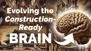 CARTA: Evolving the Construction-Ready Brain