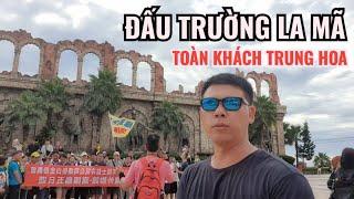 GHÉ THĂM ĐẤU TRƯỜNG LA MÃ (ĐỊA TRUNG HẢI - PHÚ QUỐC) TOÀN GẶP KHÁCH TRUNG HOA QUA ĂN CHƠI