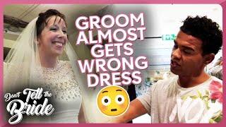 Groom nearly makes GRAVE Dress Sopping Mistake! | Don't Tell The Bride