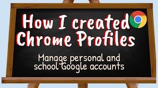 How to Create Chrome Profiles to Manage Personal and School Google Email Accounts