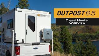 Outpost 6.5 - Diesel Heater Overview