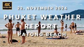 [4K] Phuket  Weather Walk: Patong Beach 22. November 2024