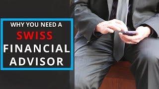 9 Reasons Why You Need A Swiss Financial Advisor