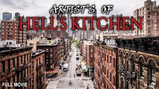 Artists of Hells Kitchen | Full Documentary