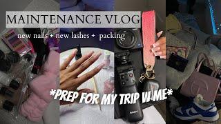 *prep for my trip w me* maintenance vlog [ nails + lashes + packing ]