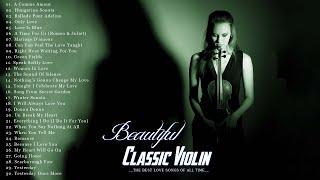 Top 50 Best Classical Beautiful Violin Music ~ Relaxing music is very therapeutic to our souls