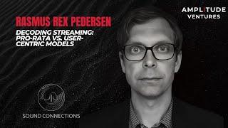 #005: EXPERT: Rasmus Rex: Decoding Streaming: Pro-Rata vs. User-Centric Models #soundconnections