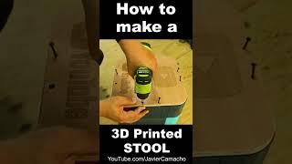 How To MAKE A 3D PRINTED STOOL - The Ultimate 3D Printing Tutorial