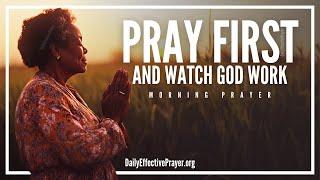 Make Prayer Your First Step and Let God Handle It | Blessed Morning Prayer To Start The Day With God