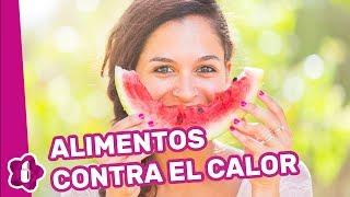 Alimentos contra el calor para evitar deshidratarse