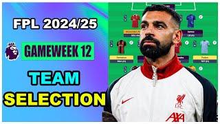 FPL Gameweek 12: TEAM SELECTION | Fantasy Premier League Tips 2024/25