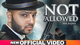 Not Allowed (Official Video) | Mr Bajwa | Latest Punjabi Songs 2019 | Speed Records