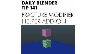 Daily Blender Tip 141 - Fracture Modifier: Helper Add-on