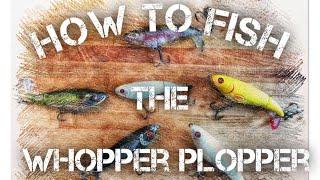 How to Fish a Whopper Plopper - Bass Fishing