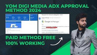 How to get Yom Digi Media Adx approval For Free | Free Google Ads Manager Approval in 2024