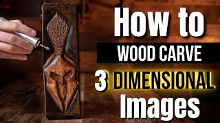 How to Wood Carve/Power Carve 3 Dimensional Images