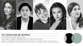 78th Concours de Genève: Voice Online Recital - Session 3 (Zurflüh, Park, Soyer, Wu, Salazar)