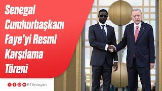 Senegal Cumhurbaşkanı Bassirou Diomaye Diakhar Faye'yi Resmî Karşılama Töreni