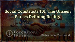 Social Constructs 101: The Unseen Forces Defining Reality