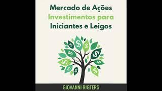 Mercado de Ações Investimentos para Iniciantes e Leigos Áudio livro | Audiobook