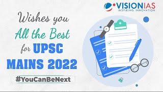 All the Best for UPSC Mains 2022!