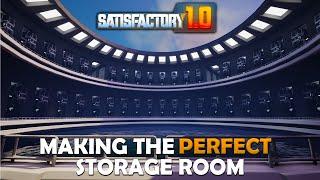 I Built the PERFECT Storage Room in Satisfactory 1.0!