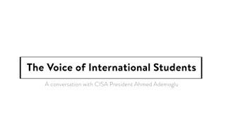 The Voice of International Students: In Conversation with Ahmed Ademoglu