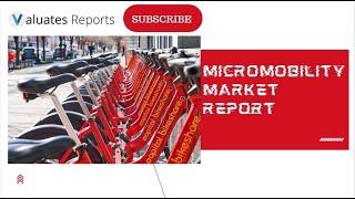 Micromobility Market: The Future of Urban Transport | Valuates Reports