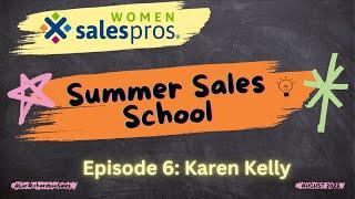 Women Sales Pros Summer Sales School Episode 6 with Karen Kelly - "Effective Meetings"