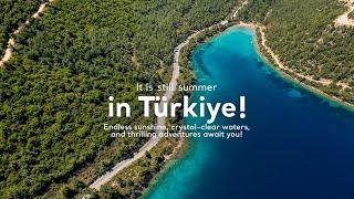 It's Still Summer in Türkiye! | Go Türkiye