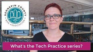 All New! HCBA Tech Practice Series