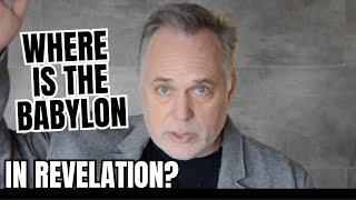 WHERE Is The Babylon In Revelation?