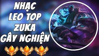 Top Nhạc Leo Top Zuka Gây Nghiện | Nhạc Chơi Liên Quân Hot Tik Tok Mới Nhất