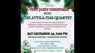 A Very Jazzy Christmas with The Attila Fias Quartet