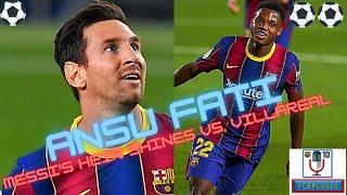 MESSI IS THE PRESENT, BUT ANSU FATI IS THE FUTURE - SCORES FASTEST DOUBLE VS . VILLAREAL