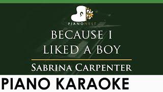 Sabrina Carpenter - because i liked a boy - LOWER Key (Piano Karaoke Instrumental)