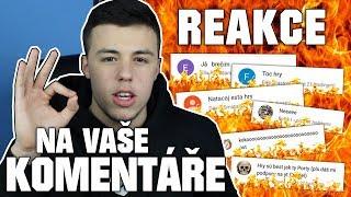 REAKCE NA VAŠE KOMENTÁŘE!