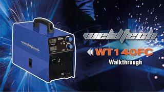 Weldtech WT140FC Walkthrough Guide