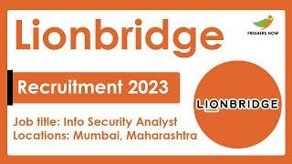 Lionbridge Off Campus Recruitment 2023 for Freshers | Information Security Analyst | Skills Details