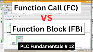 Function Call vs Function Block | FC vs FB | PLC Fundamentals 12