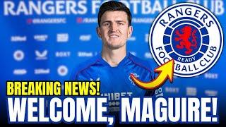 CONFIRMED: MAGUIRE announces RANGERS switch | rangers fc news