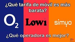 ¿Cuál es la tarifa para móvil más barata? ¿Que compañía es mejor O2, Lowi o Simyo? 