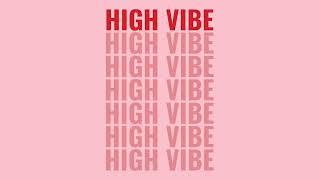 "High Vibe"