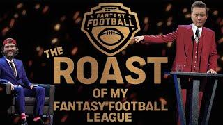 I ROASTED Every Member of my Fantasy Football League