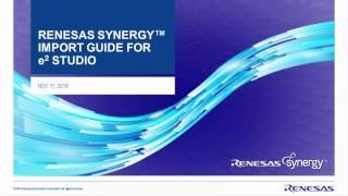 Renesas Synergy™ Import Guide for e2 studio