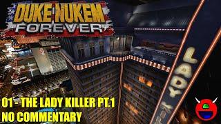 Duke Nukem Forever 2001 Restoration Project - 01 Lady Killer Part 1 - No Commentary